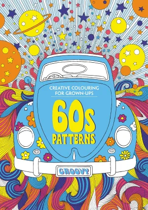 60s Patterns: Creative Colouring for Grown-ups - Paperback