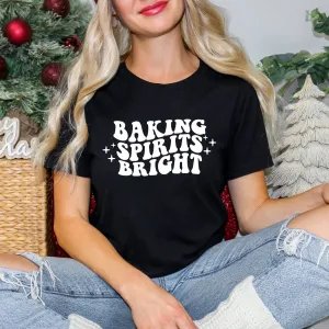 Baking Spirits Bright | Short Sleeve Graphic Tee
