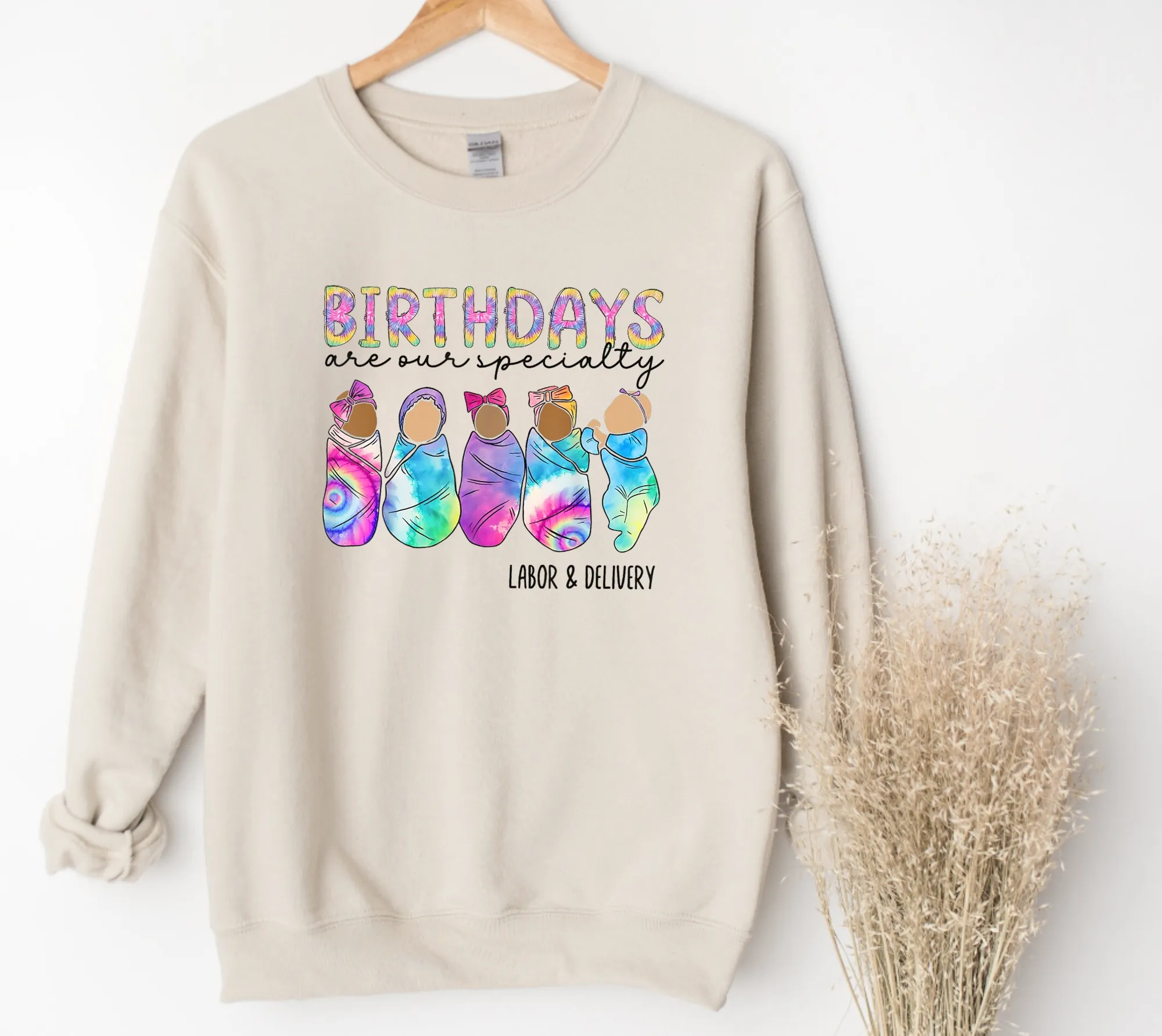 Birthdays Are Our Specialty | Labor and Delivery Nurse Sweatshirt