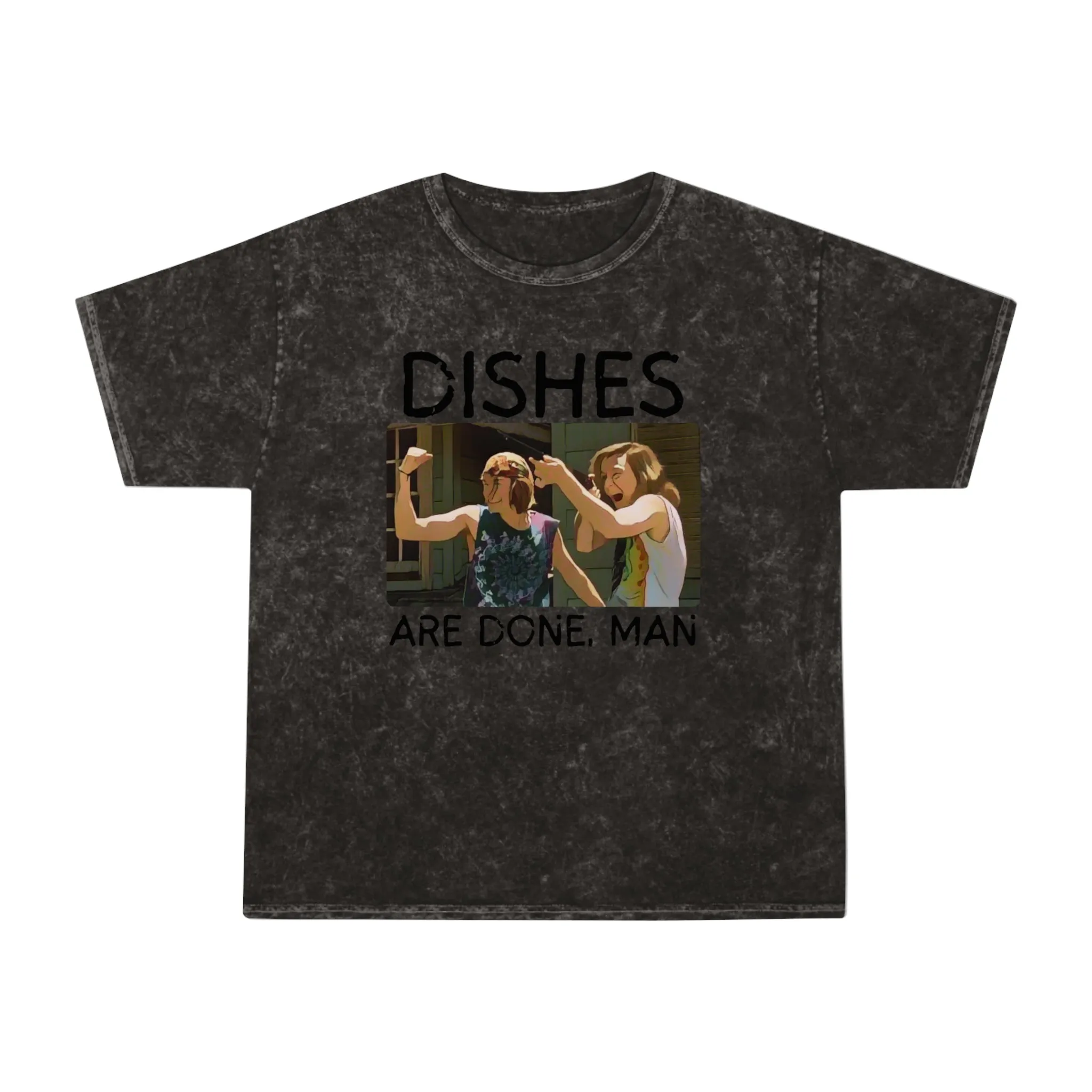 Dishes Are Done Man - Unisex Mineral Wash T-Shirt