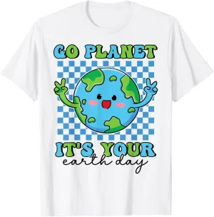 Go Planet It's Your Earth Day Funny Groovy Planet Earth T-Shirt