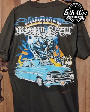 Keep It Real - Rollin hard lowrider low rider car culture t shirt