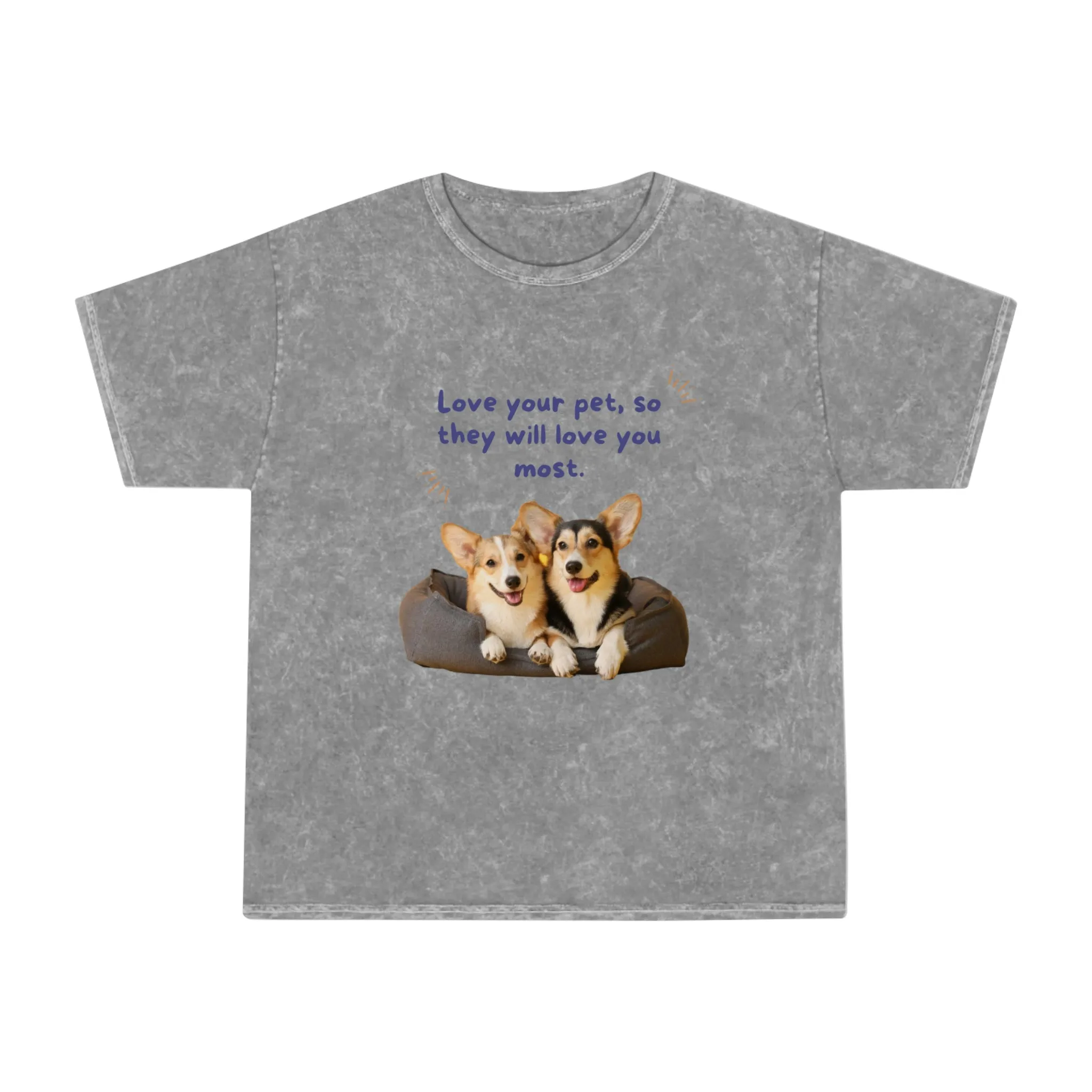 Love your pet so they will love you most dog POD Unisex Mineral Wash T-Shirt
