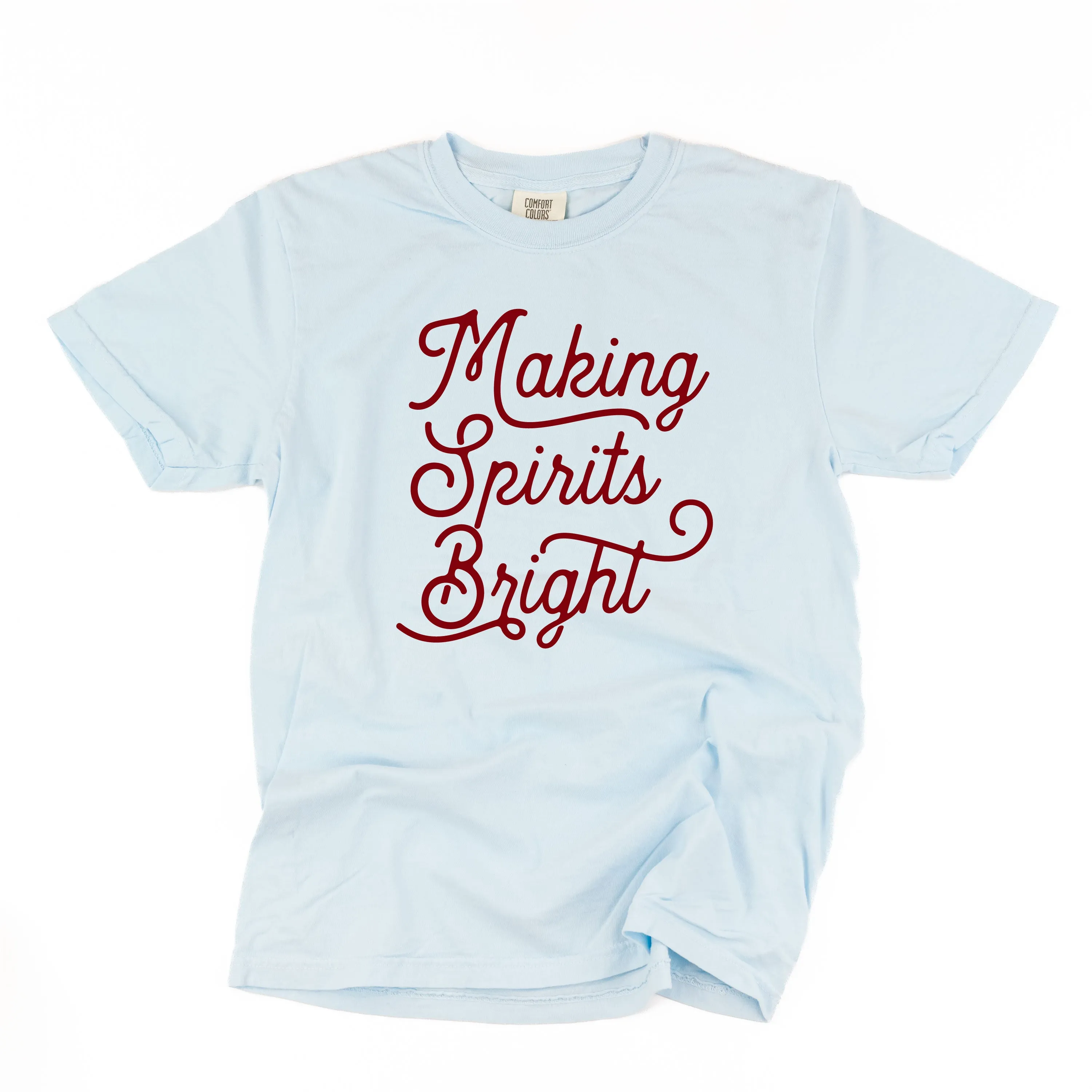 Making Spirits Bright - Comfort Colors Tee