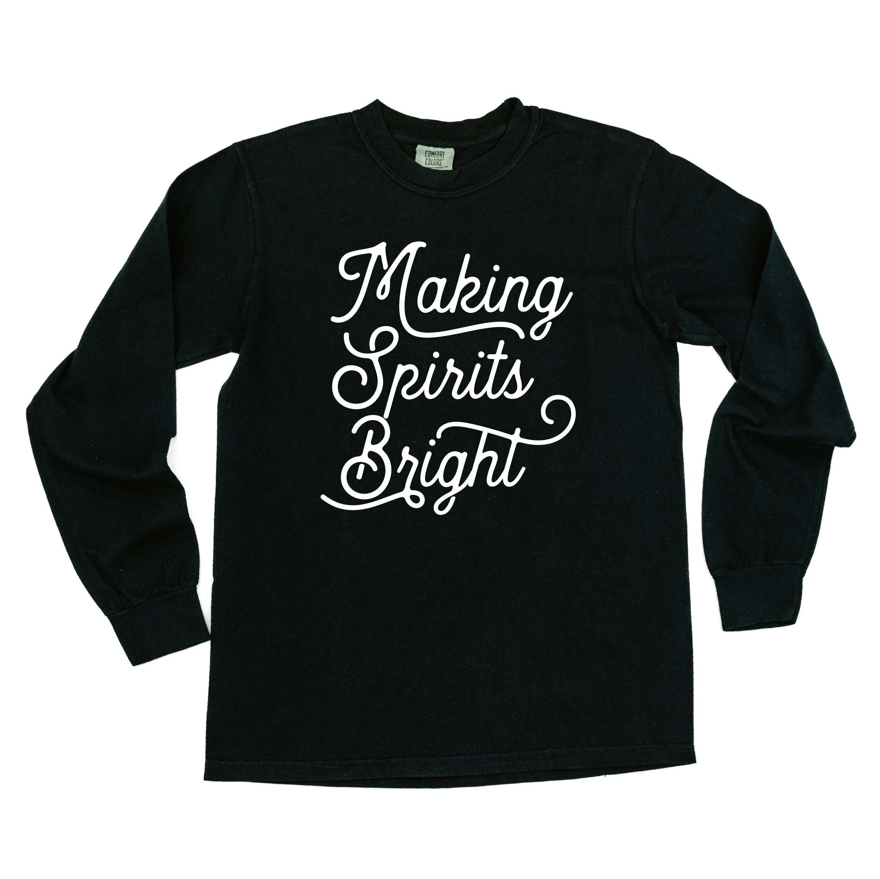 Making Spirits Bright - LONG SLEEVE Comfort Colors Tee