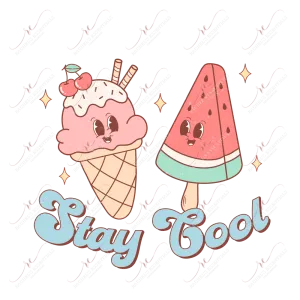 Stay Cool-ready to press sublimation transfer print