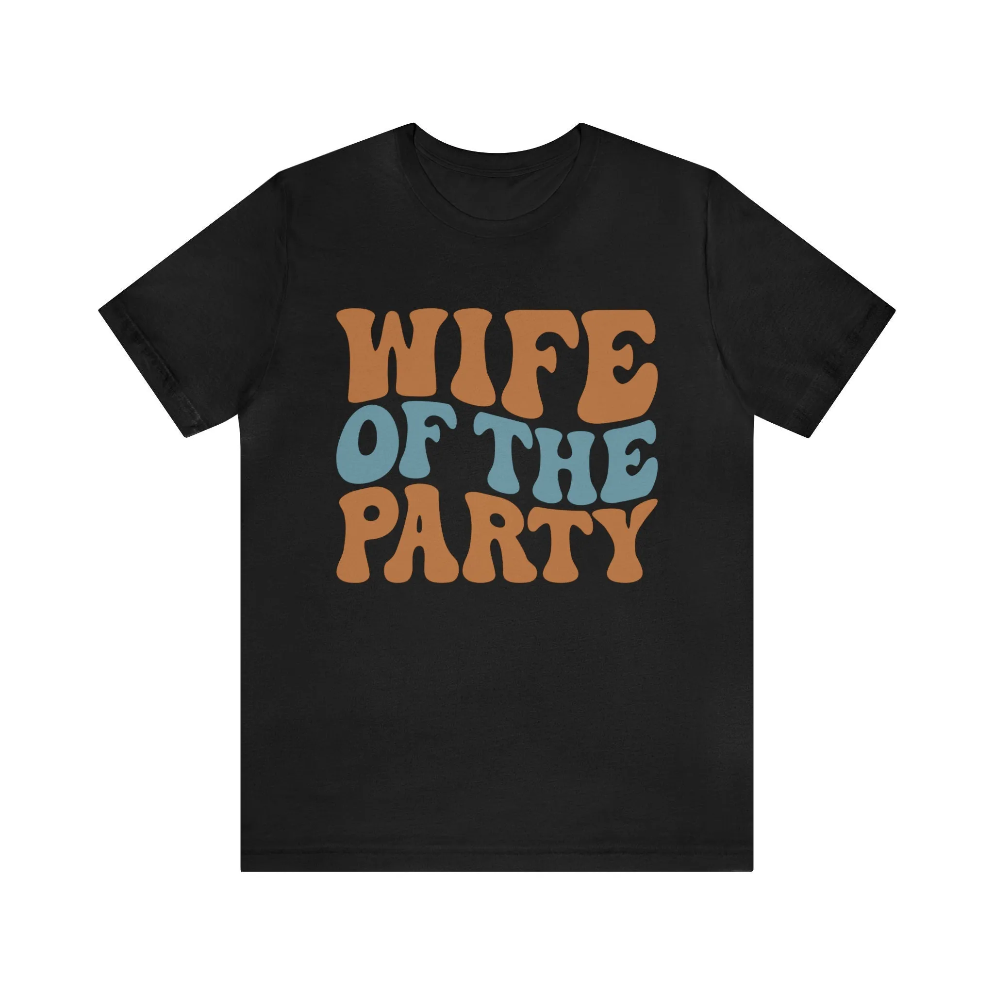 Wife of the Party Bachelorette Party Shirt, bachelorette party decorations, wife of the party decorations, Gift for Bachelorette Party