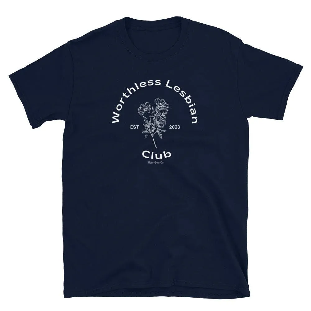 Worthless Lesbian Club T-Shirt