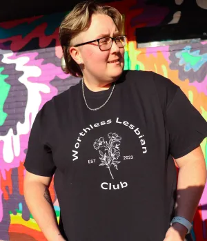 Worthless Lesbian Club T-Shirt